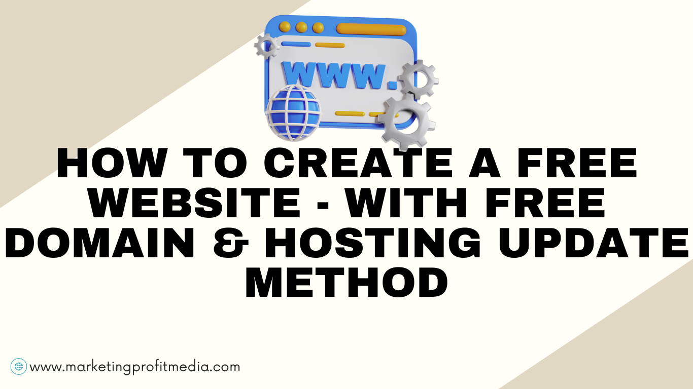 How To Create A Free Website - With Free Domain & Hosting Update Method