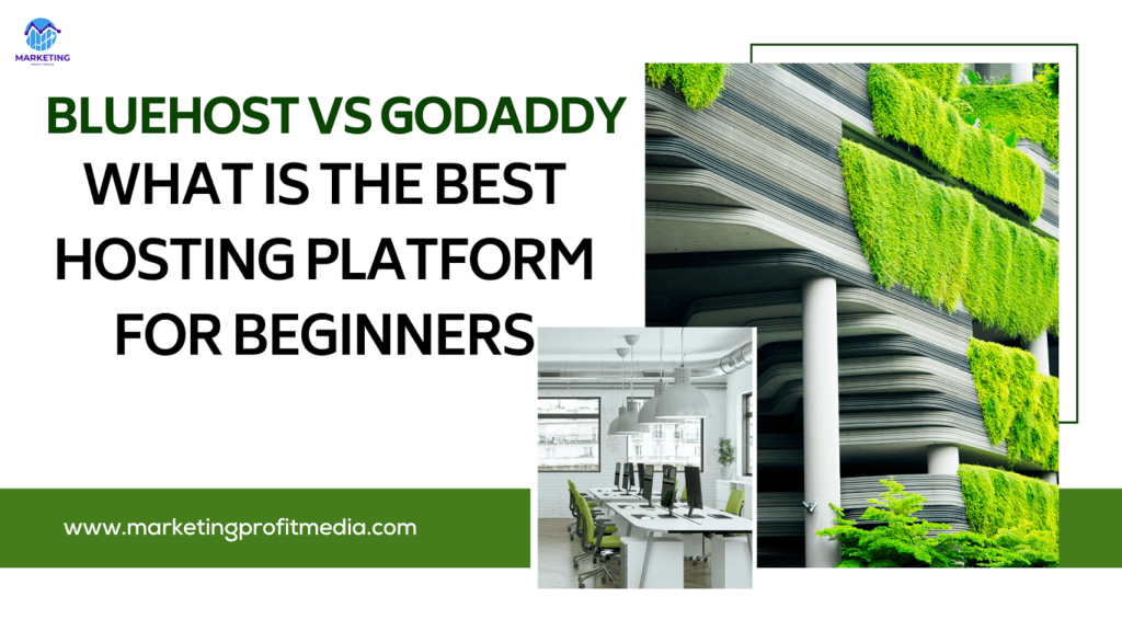 Bluehost Vs GoDaddy: What Is the Best Hosting Platform for beginners 