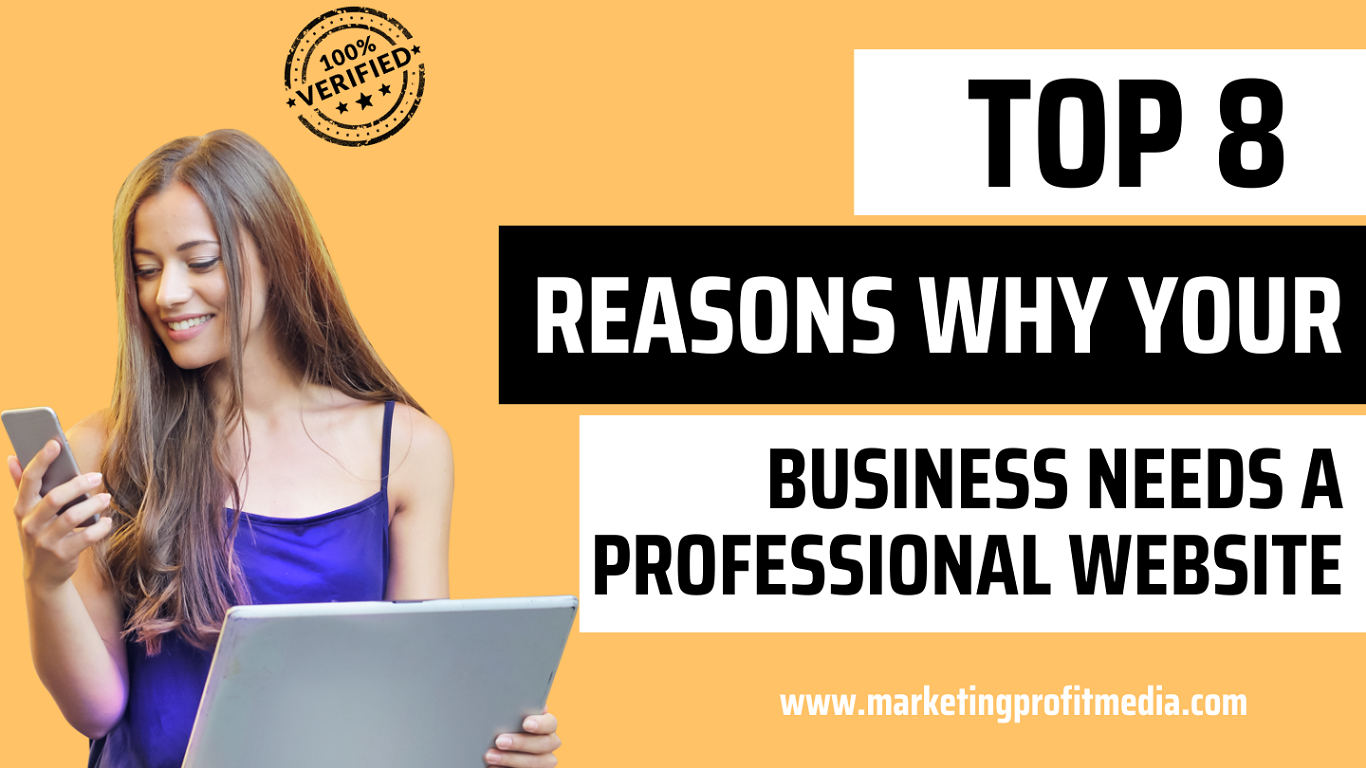 Top 8 Reasons Why Your Business Needs a Professional Website