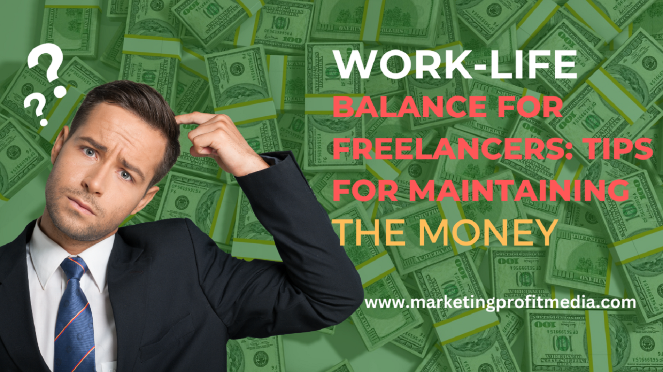 Work-Life Balance for Freelancers Tips for Maintaining a Healthy Lifestyle