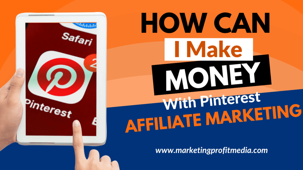 How Can I Make Money with Pinterest Affiliate Marketing