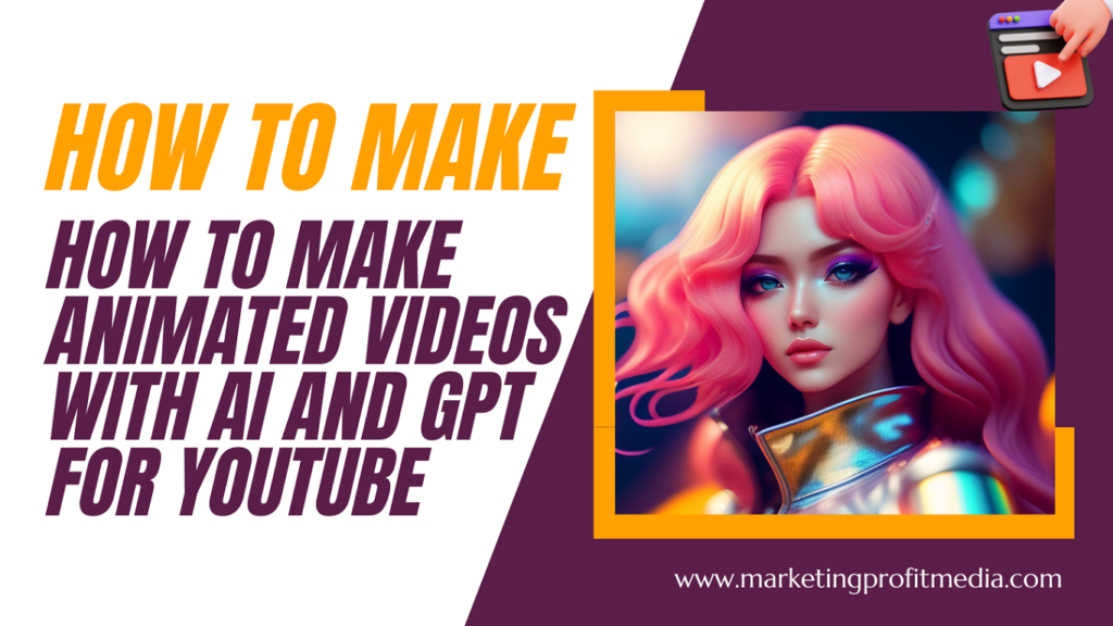 How to Make Animated Videos with Ai and GPT For YouTube