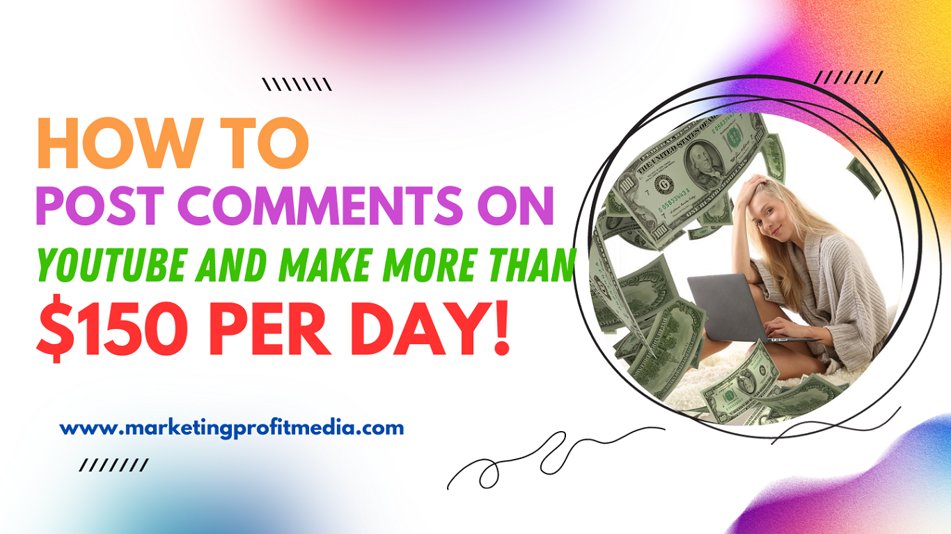How to post comments on YouTube and make more than $150 per day!