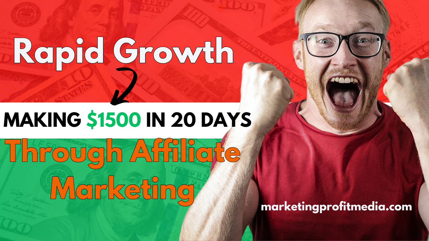 Rapid Growth Making $1500 in 20 Days Through Affiliate Marketing