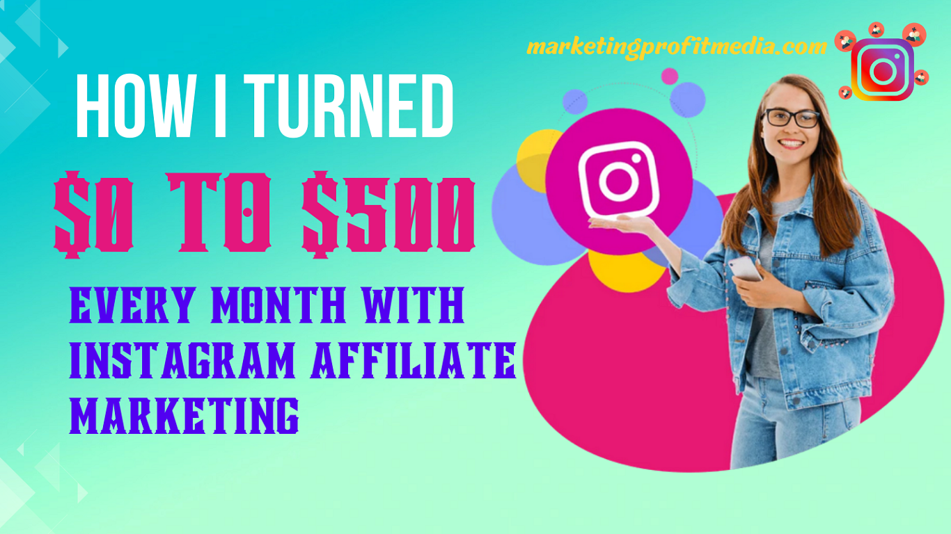 How I Turned $0 to $500 Every Month with Instagram Affiliate Marketing