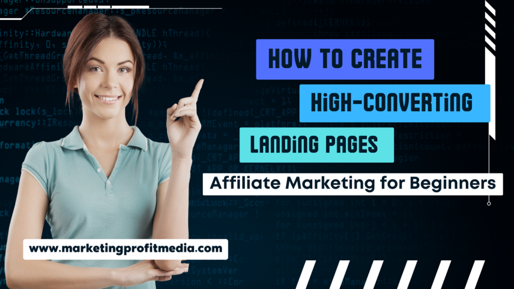 How to Create High-Converting Landing Pages Affiliate Marketing for Beginners
