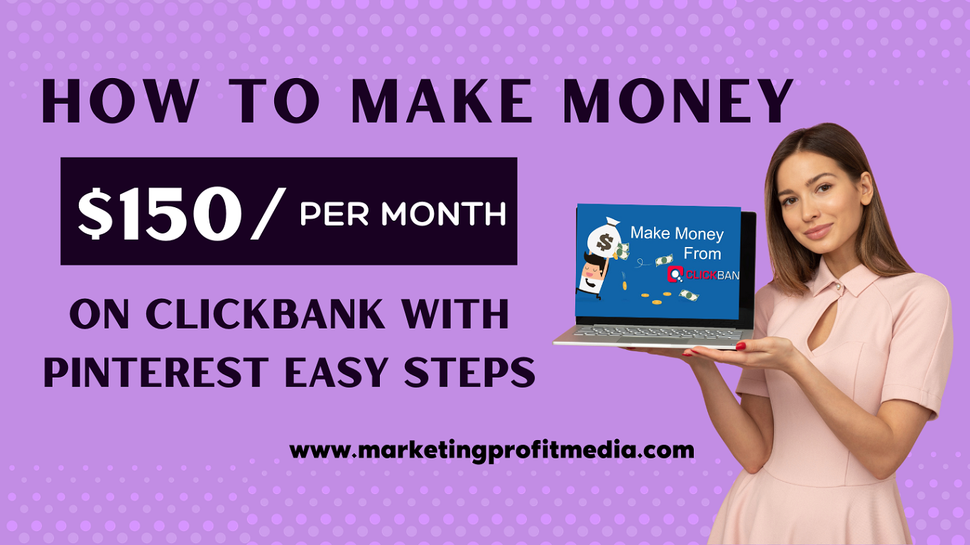 How to Make Money $150 Per Day on ClickBank with Pinterest Easy Steps