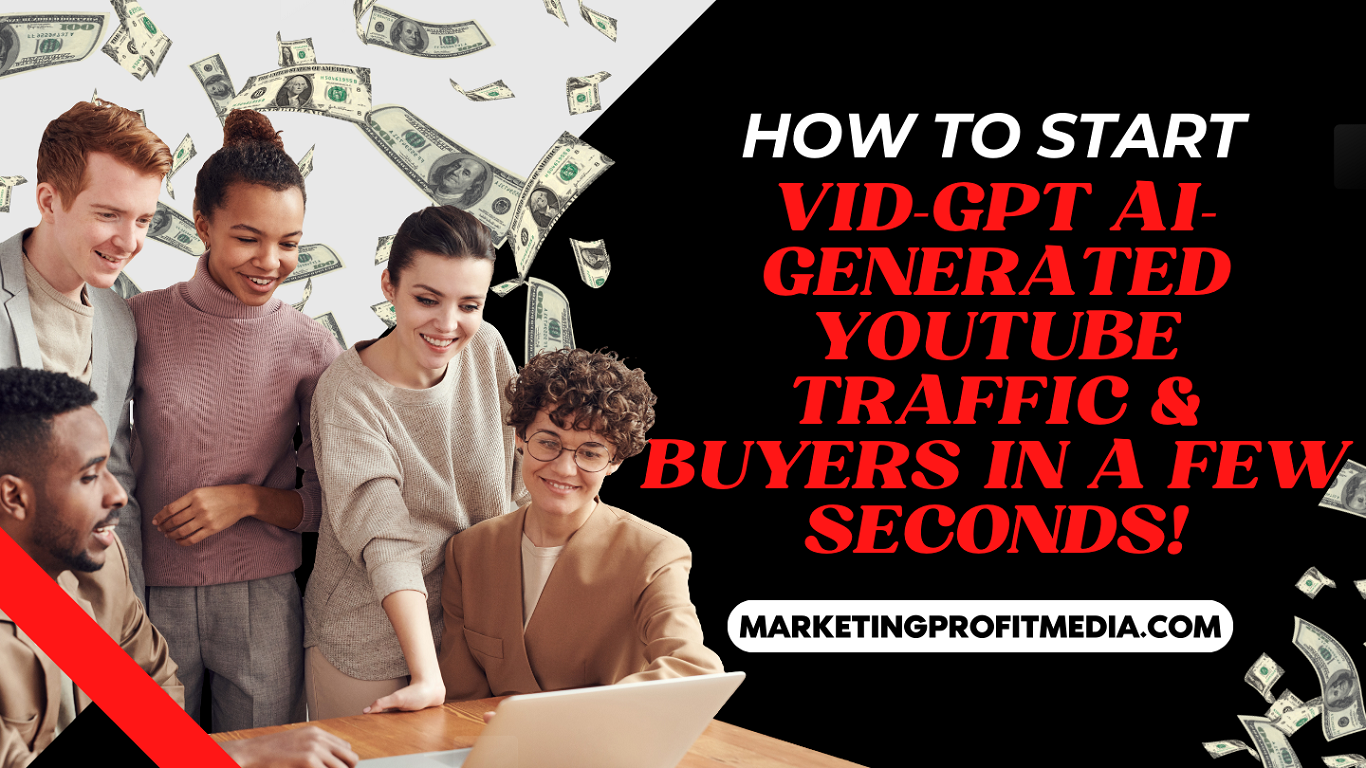 How to Start Vid-GPT AI-Generated YouTube Traffic & Buyers In a Few Seconds!