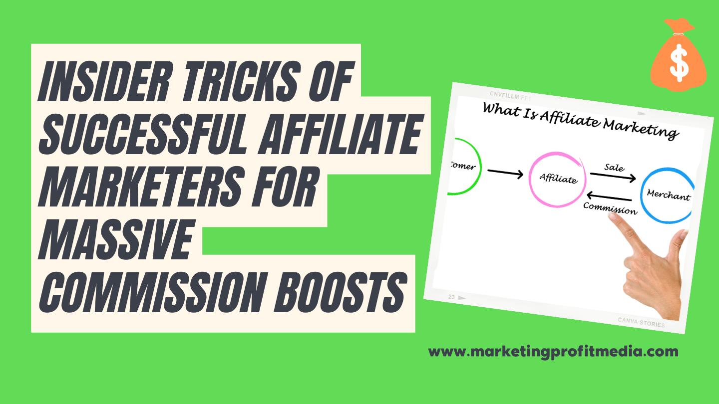 Insider Tricks of Successful Affiliate Marketers for Massive Commission Boosts