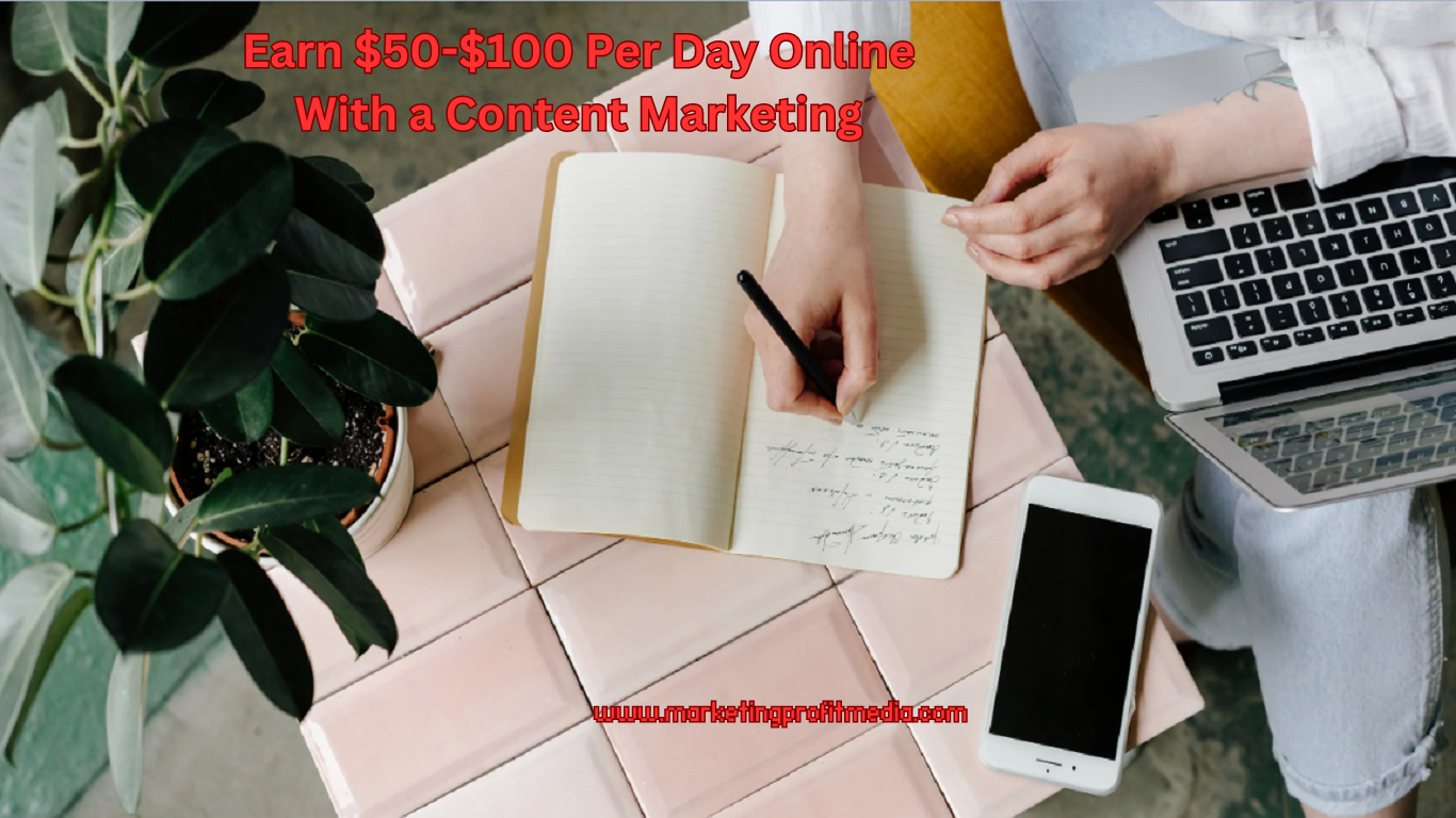 Earn $50-$100 Per Day Online With a Content Marketing Secret Strategy