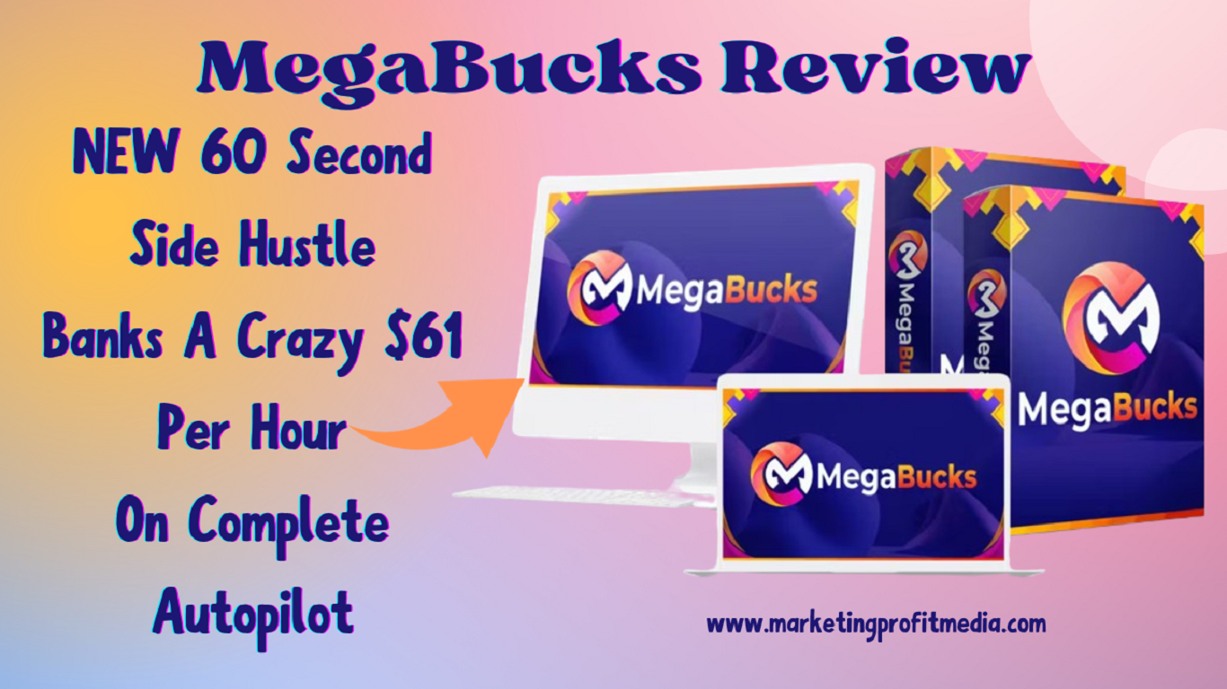 MegaBucks Review - Making $1,300+Daily With Zero Cost