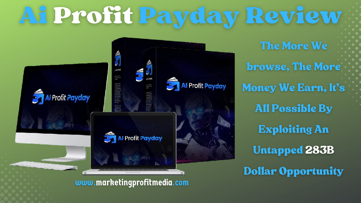 Ai Profit Payday Review - Create Amazing Website + Huge Profit