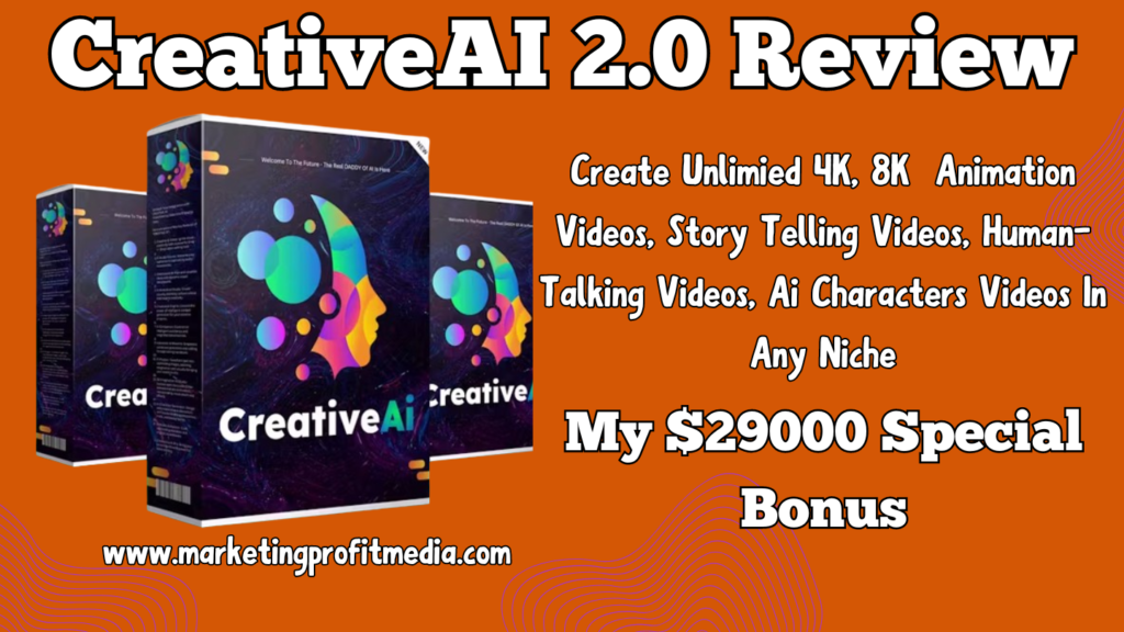 CreativeAI 2.0 Review - Creates 4K AI Videos In Any Niche