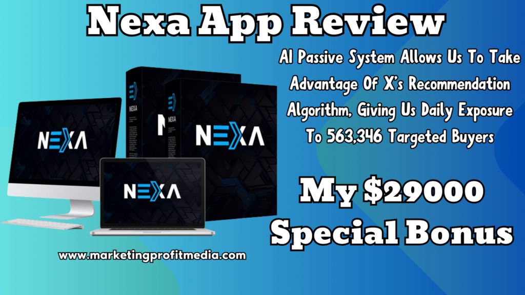 Nexa App Review - Huge Targeted Buyers Traffic Daily