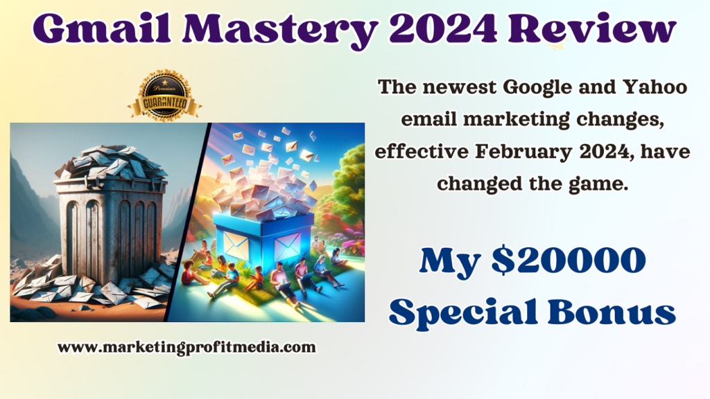Gmail Mastery 2024 Review - Ultimate Email Marketing Tools