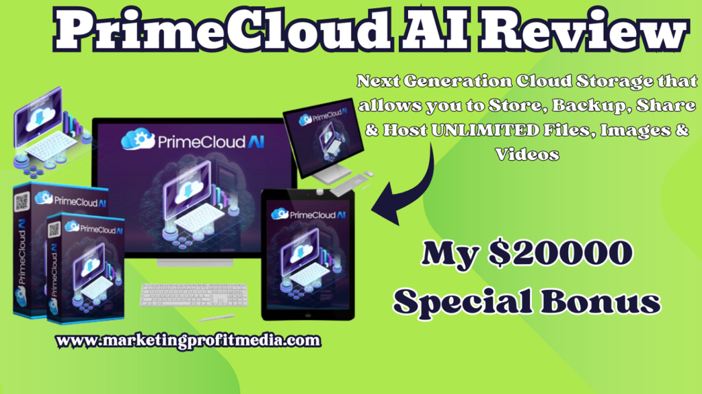 PrimeCloud AI Review – Get Unlimited Lifetime Cloud Storage