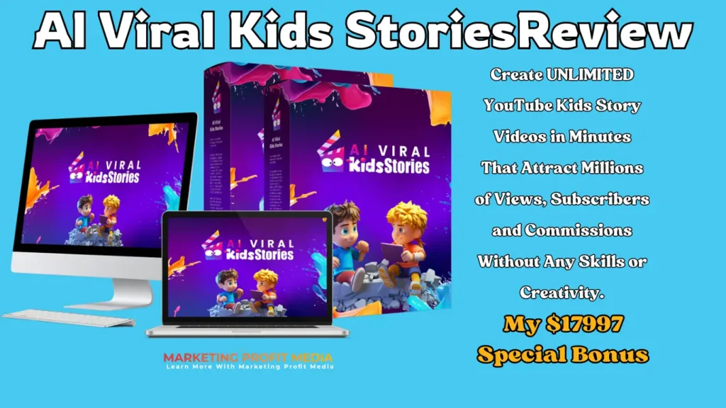 AI Viral Kids Stories Review - Create Unlimited YouTube Kids Story Videos In Minutes