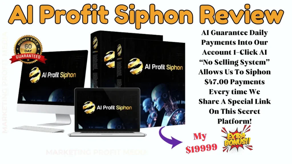 AI Profit Siphon Review - Get Unlimited Free Buyer Traffic