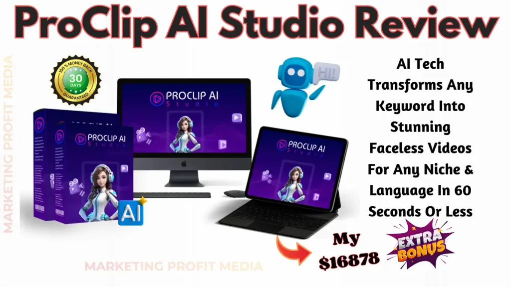 ProClip AI Studio Review - Create Amazing Faceless Videos For Any Niche & Language 