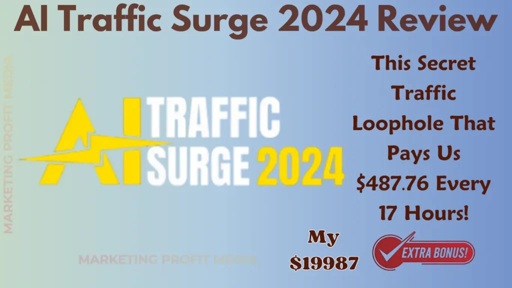 AI Traffic Surge 2024 Review - Get Unlimited Traffic Visitors In Any Niche