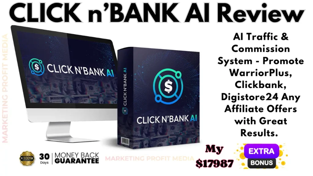 CLICK n’BANK AI Review - Unlimited Free Buyer Traffic & Commission System