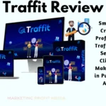 Traffit Review - Builds DFY Profitable Viral Traffic Websites In 2 Minutes