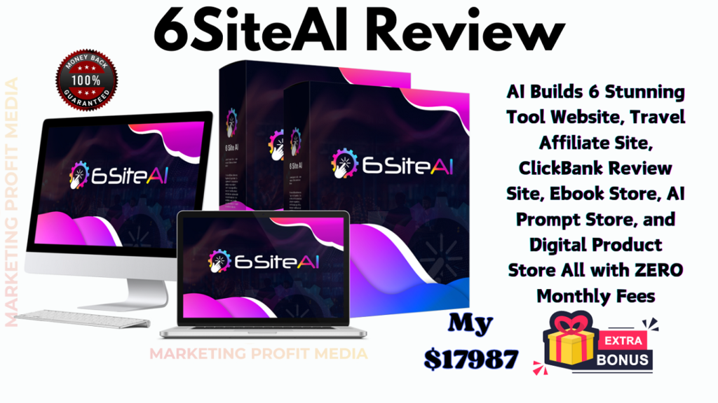 6SiteAI Review - Build 6 Profit Generating Sites in Minutes Using AI