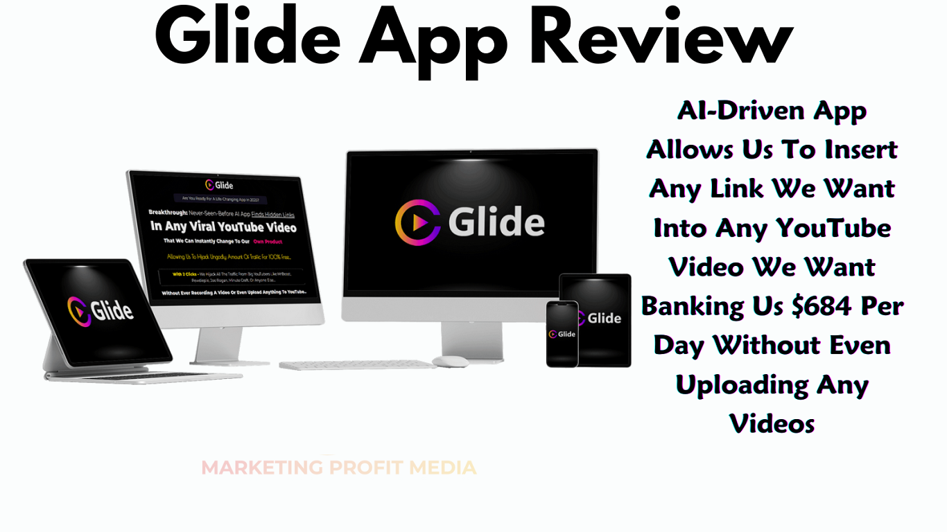 Glide App Review - Instantly Traffic & Sales From YouTube