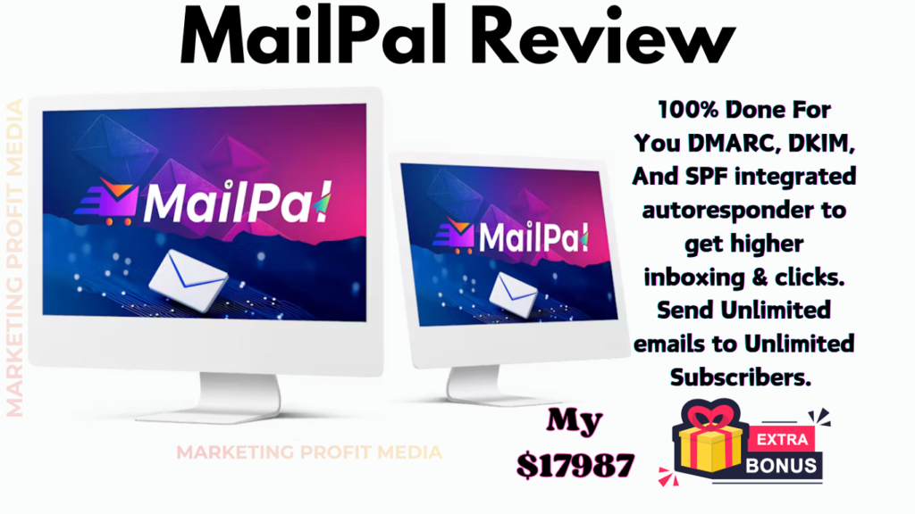 MailPal Review – Unlimited Email Marketing Without Monthly Fees!