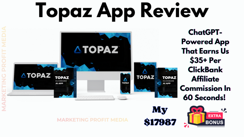 Topaz App Review - Get Free Buyer Traffic & Promote Any ClickBank Links