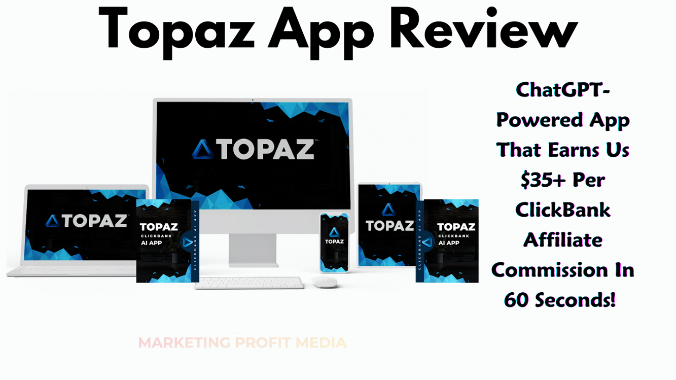 Topaz App Review - Get Free Buyer Traffic & Promote Any ClickBank Links