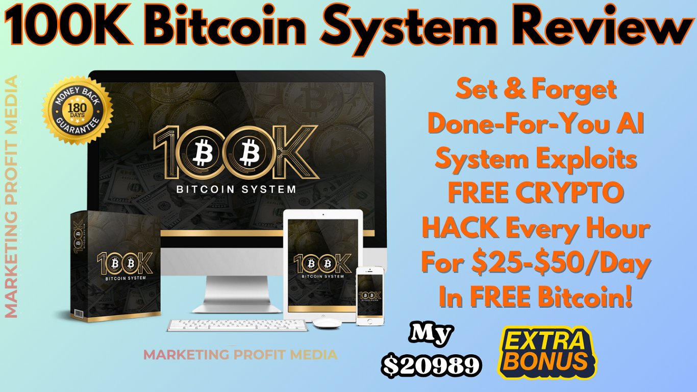 100K Bitcoin System Review